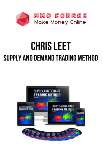 Chris Leet – Supply And Demand Trading Method Chris Leet – Supply And Demand Trading Method