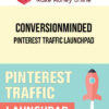 ConversionMinded – Pinterest Traffic Launchpad