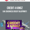 Credit 4 Kingz – C4K (Business Credit Blueprint)