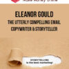 Eleanor Gould – The Utterly Compelling Email Copywriter & Storyteller