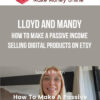 Lloyd and Mandy – How To Make a Passive Income Selling Digital Products on Etsy