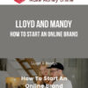 Lloyd and Mandy – How To Start An Online Brand