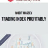 Modit Massey – Trading Index Profitably