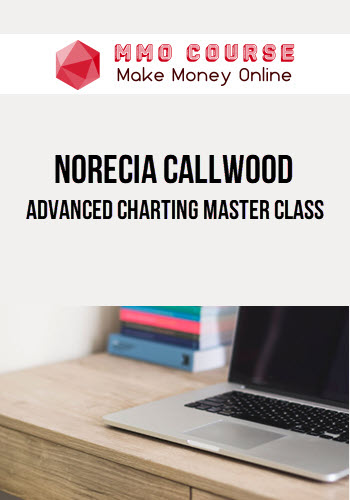 Norecia Callwood – Advanced Charting Master Class