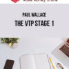 Paul Wallace – The VTP Stage 1