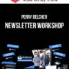 Perry Belcher – Newsletter Workshop