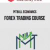 Pitbull Economics – Forex Trading Course