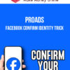 ProAds – Facebook Confirm Identity Trick