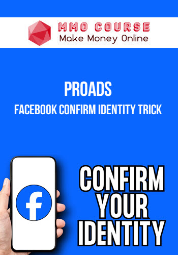 ProAds – Facebook Confirm Identity Trick