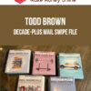 Todd Brown – Decade-Plus Mail Swipe File