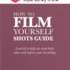 Bryan Hynes – How to Film Yourself Shots Guide