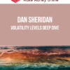 Dan Sheridan – Volatility Levels Deep Dive