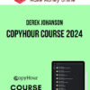 Derek Johanson – CopyHour Course 2024