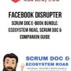Facebook Disrupter – Scrum Doc E-Book Bundle: Ecosystem ROAS, Scrum Doc & Companion Guide