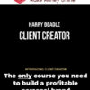 Harry Beadle – Client Creator