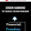 Jordon Hammond – The Financial Freedom Framework