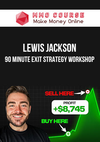 Lewis Jackson – 90 Minute Exit Strategy Workshop