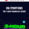 OnlyPropFirms – The 2-Hour Trading Day Course
