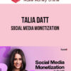 Talia Datt – Social Media Monetization