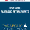 Bryan Caprice – Parabolic Retracements