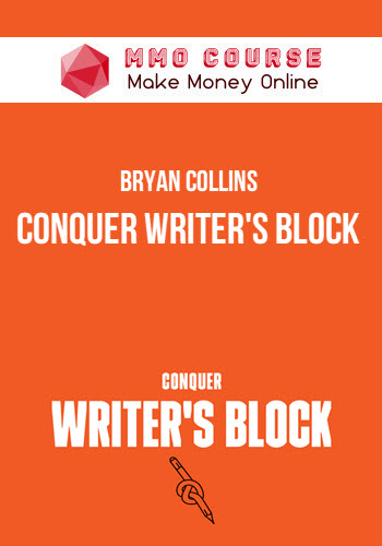 Bryan Collins – Conquer Writer's Block