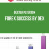 Dexter Peterson – Forex Success by Dex