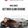 Mike Andes – Get Rich Slow Scheme
