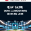 Quant Galore – Machine Learning for Sports Betting: MLB Edition