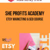 She Profits Academy – Etsy Marketing & SEO Course