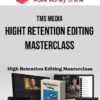 TMS Media – Hight Retention Editing Masterclass