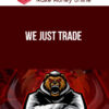 We Just Trade