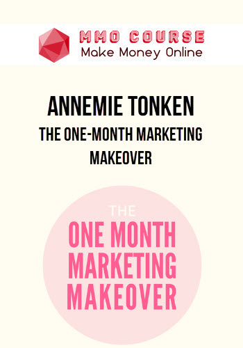 Annemie Tonken – The One-Month Marketing Makeover
