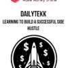 DailyTekk – Learning to Build a Successful Side Hustle