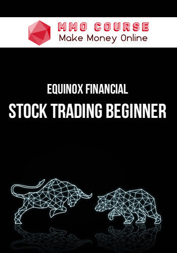 Equinox Financial – Stock Trading Beginner