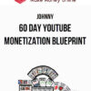 Johnny – 60 Day Youtube Monetization Blueprint