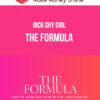 Rich Shy Girl – The Formula