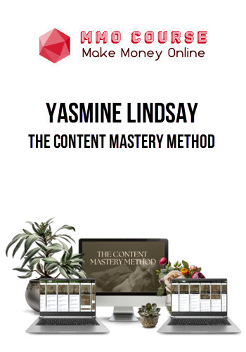 Yasmine Lindsay – The Content Mastery Method