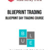 Blueprint Trading – Blueprint Day Trading Course