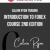 Calvin Ryon Trading – Introduction To Forex Course 2nd Edition