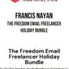 Francis Nayan – The Freedom Email Freelancer Holiday Bundle