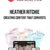 Heather Ritchie – Creating Content That Converts