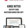 Koree Ritter – ChatGPT Guide – Mastering Marketing Copy