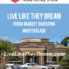 Live Like They Dream – Level 1 – Stock Market Investing Masterclass