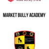 Market Bully Academy