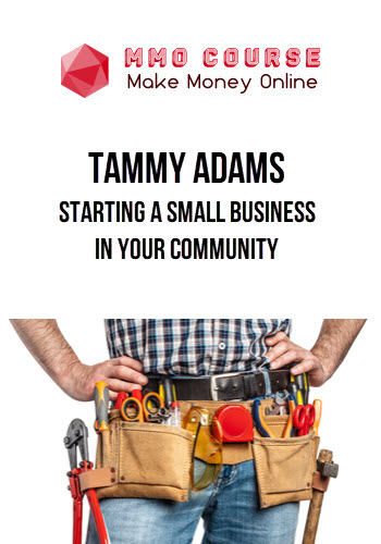 Tammy Adams – Starting a Small Business in Your Community