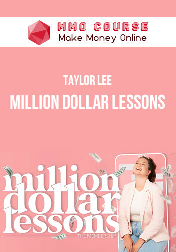 Taylor Lee – Million Dollar Lessons