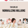 Taylor Lee – Normalizing Millions