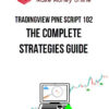 TradingView Pine Script 102 – The Complete Strategies Guide