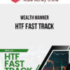 Wealth Manner – HTF Fast Track