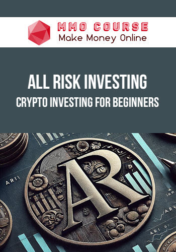 All Risk Investing – Crypto Investing for Beginners